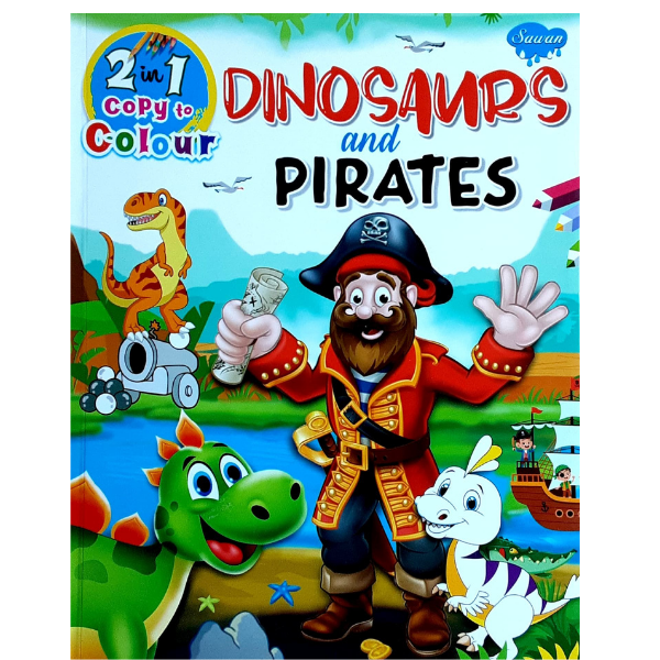 2 in 1 Copy to Colour-Dinosaurs and Pirates