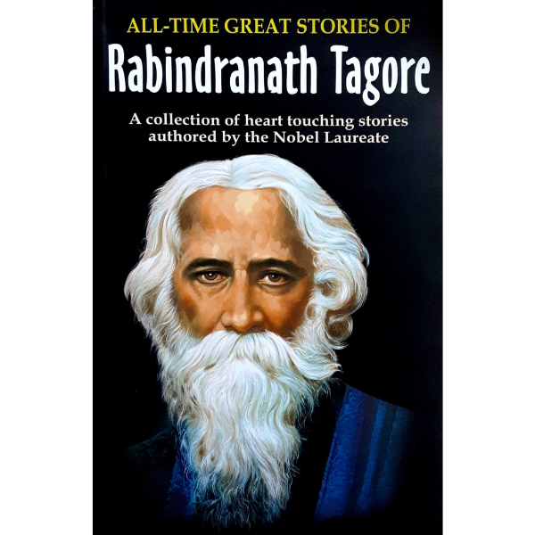 All Time Great Stories of Rabindranath Tagore