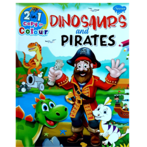 2 in 1 Copy to Colour-Dinosaurs and Pirates