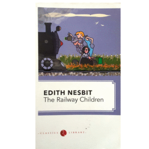 EDITH NESBIT The Railway Children